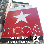 MACY'S® Shopping Experience 